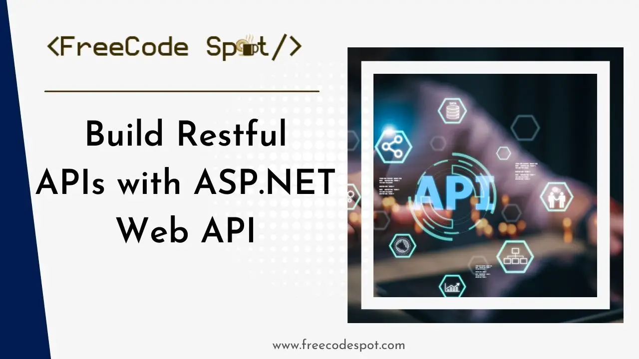 Build Restful APIs with ASP.NET Web API