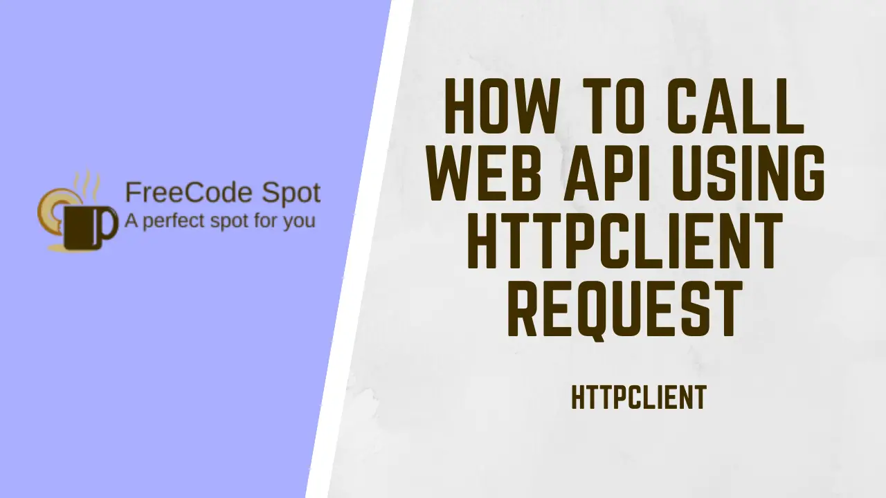 Call Web API using HTTPClient Request