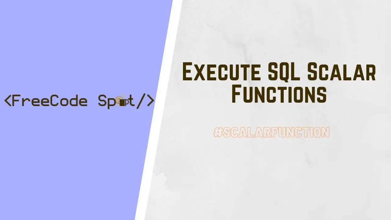 Executing SQL Scalar Functions