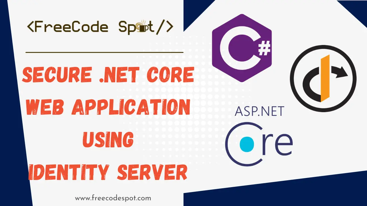 Secure .net Core Web App using Identity Server 4