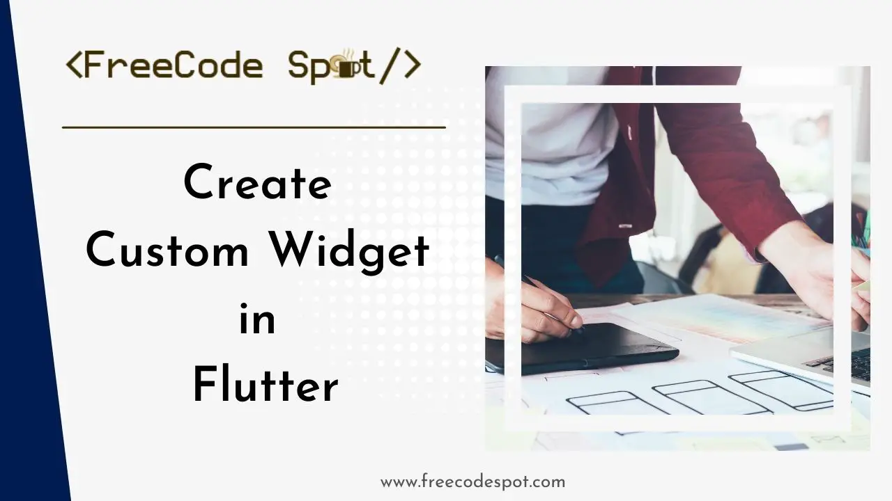 Create a Custom Widget in Flutter